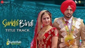 Surkhi Bindi Lyrics Gurnam Bhullar | Title Track