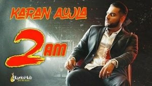 2 AM Lyrics - Karan Aujla | 2 Waje