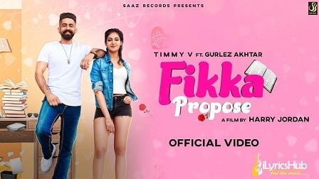 Fikka Propose Lyrics Timmy v | Gurlez Akhtar