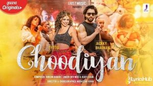 Choodiyan Lyrics Dev Negi, Asees Kaur | Jackky Bhagnani चूड़ियाँ