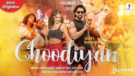 Choodiyan Lyrics Dev Negi, Asees Kaur | Jackky Bhagnani चूड़ियाँ