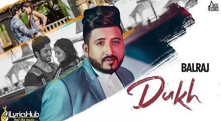 Dukh Lyrics Balraj