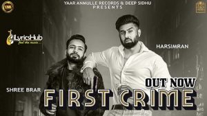 First Crime Lyrics Harsimran | Shree Brar