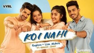 Koi Nahi Lyrics Rupinn | Lisa Mishra