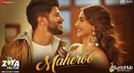 Maheroo Lyrics The Zoya Factor | Yasser Desai