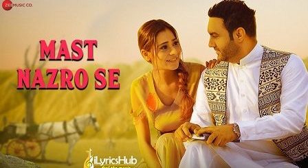 Mast Nazron Se Lyrics Lakhwinder Wadali | मस्त नजरों से