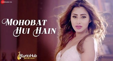 Mohobat Hui Hain Lyrics Adrita Jhinuk | Jiya Roy