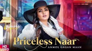 Priceless Naar Lyrics Anmol Gagan Maan