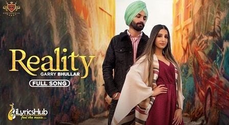 Reality Lyrics Garry Bhullar