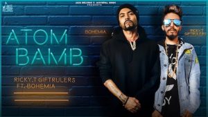 Atom Bomb Lyrics - Ricky T GiftRulers | Bohemia