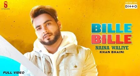 Bille Bille Naina Waliye Lyrics Khan Bhaini