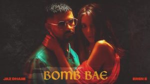 Bomb Bae Lyrics Jaz Dhami