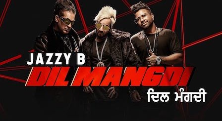 Dil Mangdi Lyrics Jazzy B