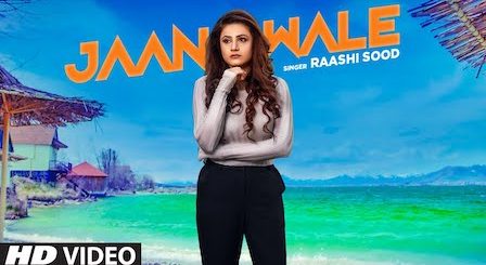 Jaan Wale Lyrics Raashi Sood