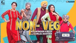 Non Veg Lyrics Kulwinder Kally | Gurlez Akhtar