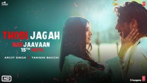 Thodi Jagah Lyrics Marjaavaan | Arijit Singh