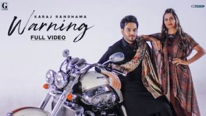 Warning Lyrics Karaj Randhawa | Gurlez Akhtar