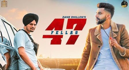 47 Fellas Lyrics Zane Dhillon