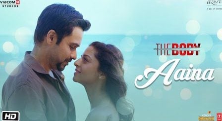 Aaina Lyrics The Body | Arko, Tulsi Kumar x Neha Kakkar