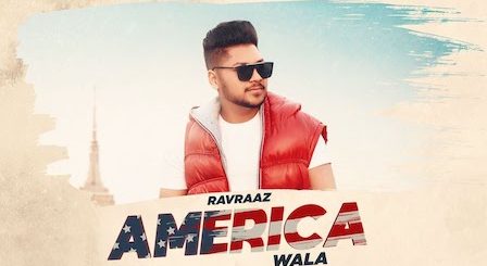 America Wala Lyrics Ravraaz