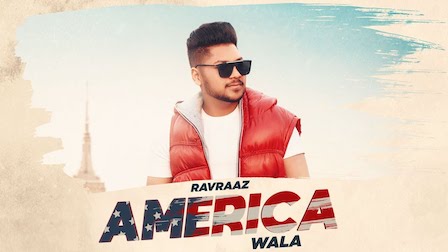 America Wala Lyrics Ravraaz