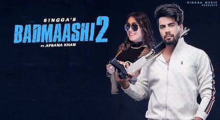 Badmashi 2 Lyrics Singga | Afsana Khan