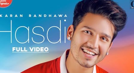 Hasdi Lyrics Karan Randhawa