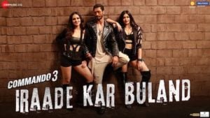 Irade Kar Buland Lyrics Commando 3