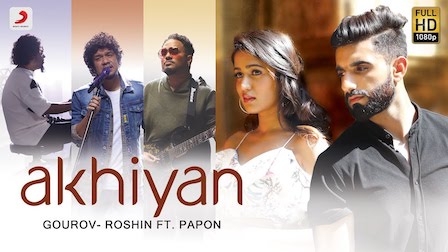 Akhiyan Lyrics Papon | Manav, Gima
