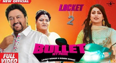 Bullet Lyrics Lovely Nirman x Sudesh Kumari | Locket 2