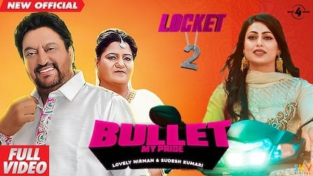 Bullet Lyrics Lovely Nirman x Sudesh Kumari | Locket 2