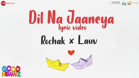 Dil Na Jaaneya Lyrics Good Newwz | Rochak Kohli