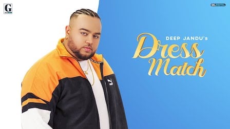 Dress Match Lyrics Deep Jandu x Gurlez Akhtar