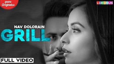 Grill Lyrics Nav Dolorain | Teji Sandhu, Chitranshi