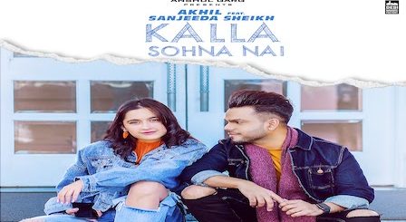 Kalla Sohna Nai Lyrics Akhil