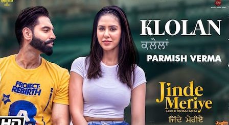 Klolan Lyrics Parmish Verma | Jinde Meriye