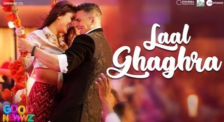 Laal Ghaghra Lyrics Good Newwz | Neha Kakkar