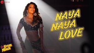 Naya Naya Love Lyrics Sab Kushal Mangal