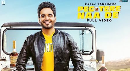 Peg Tere Naa De Lyrics Karaj Randhawa