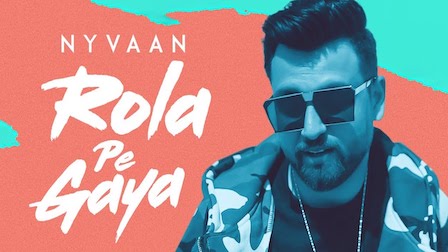 Rola Pe Gaya Lyrics Nyvaan