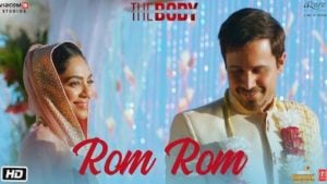 Rom Rom Lyrics The Body | Emraan Hashmi