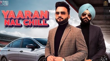 Yaaran Naal Chill Lyrics Kulbir Jhinjer