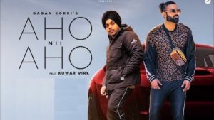 Aho Nii Aho Lyrics Gagan Kokri | Kuwar Virk