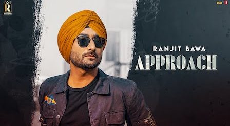 Approach Lyrics Ranjit Bawa