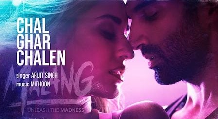 Chal Ghar Chalen Lyrics Malang | Arijit Singh