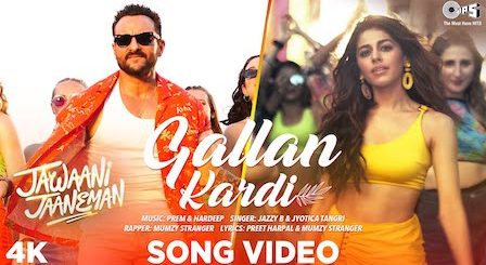 Gallan Kardi Lyrics Jawaani Jaaneman