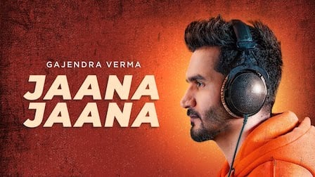 Jaana Jaana Lyrics Gajendra Verma