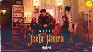 Jeeta Haara Lyrics Naezy | Maghreb #3