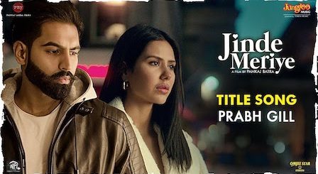 Jinde Meriye Lyrics Prabh Gill | Title Track | Parmish Verma