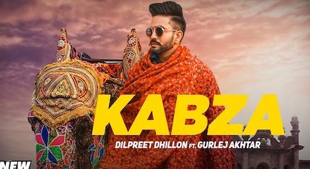 Kabza Lyrics Dilpreet Dhillon | Gurlez Akhtar